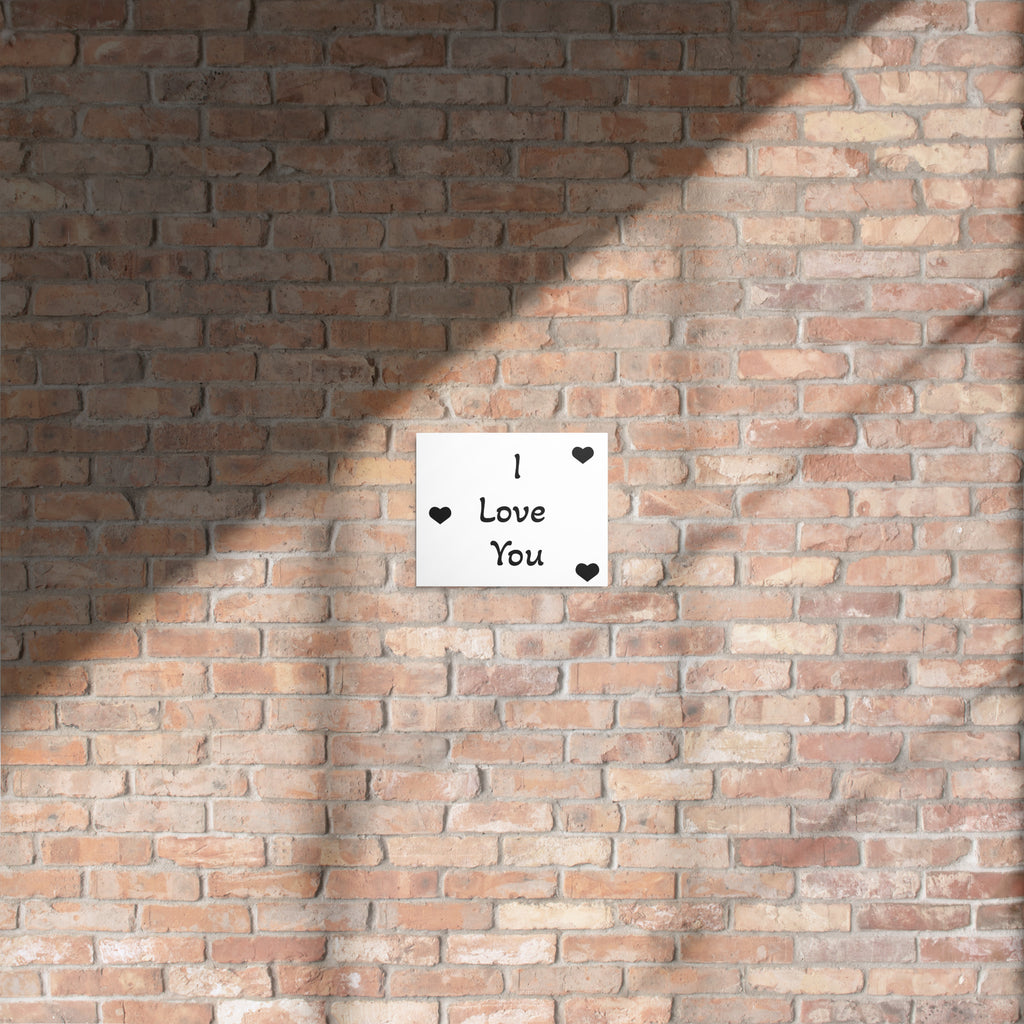 I Love You Metal print - ThatBoutqiueStore