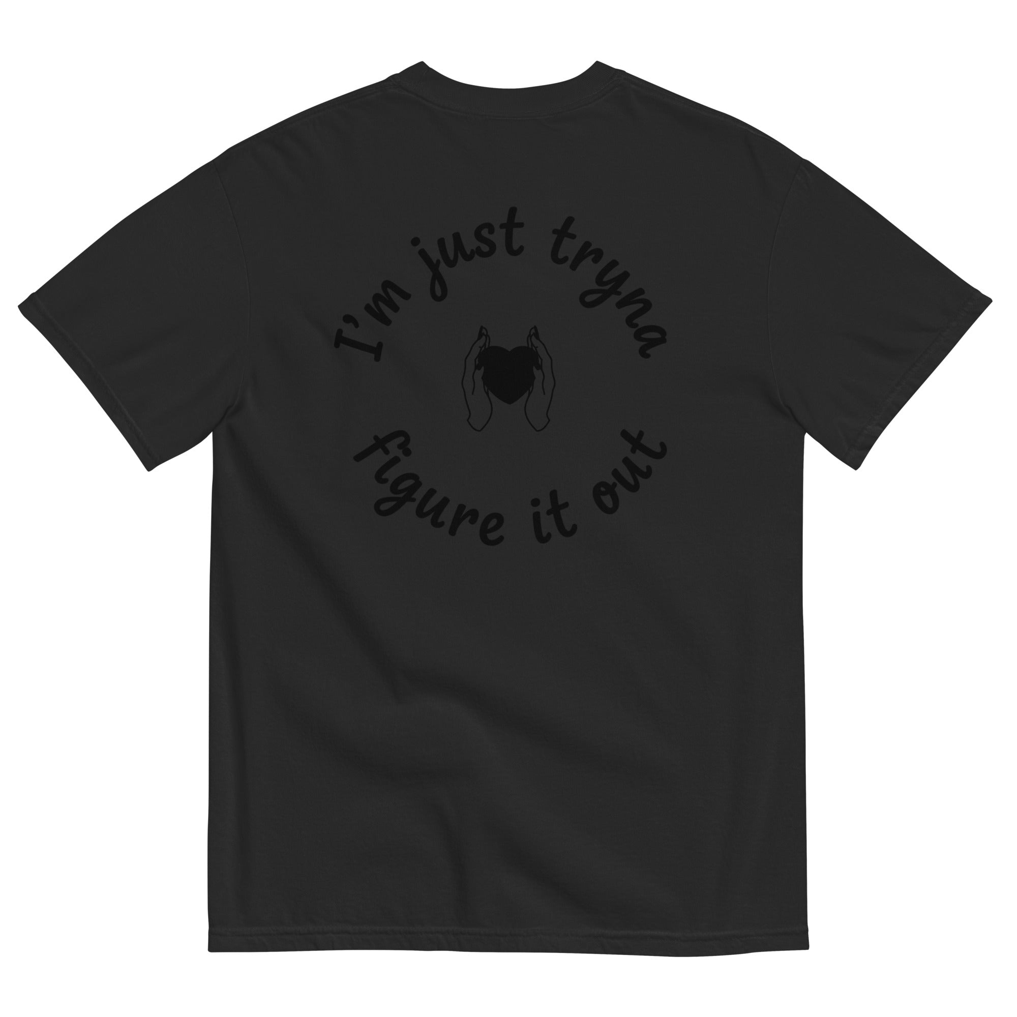 I'm Just Tryna Figure It Out Unisex garment-dyed heavyweight t-shirt - ThatBoutqiueStore
