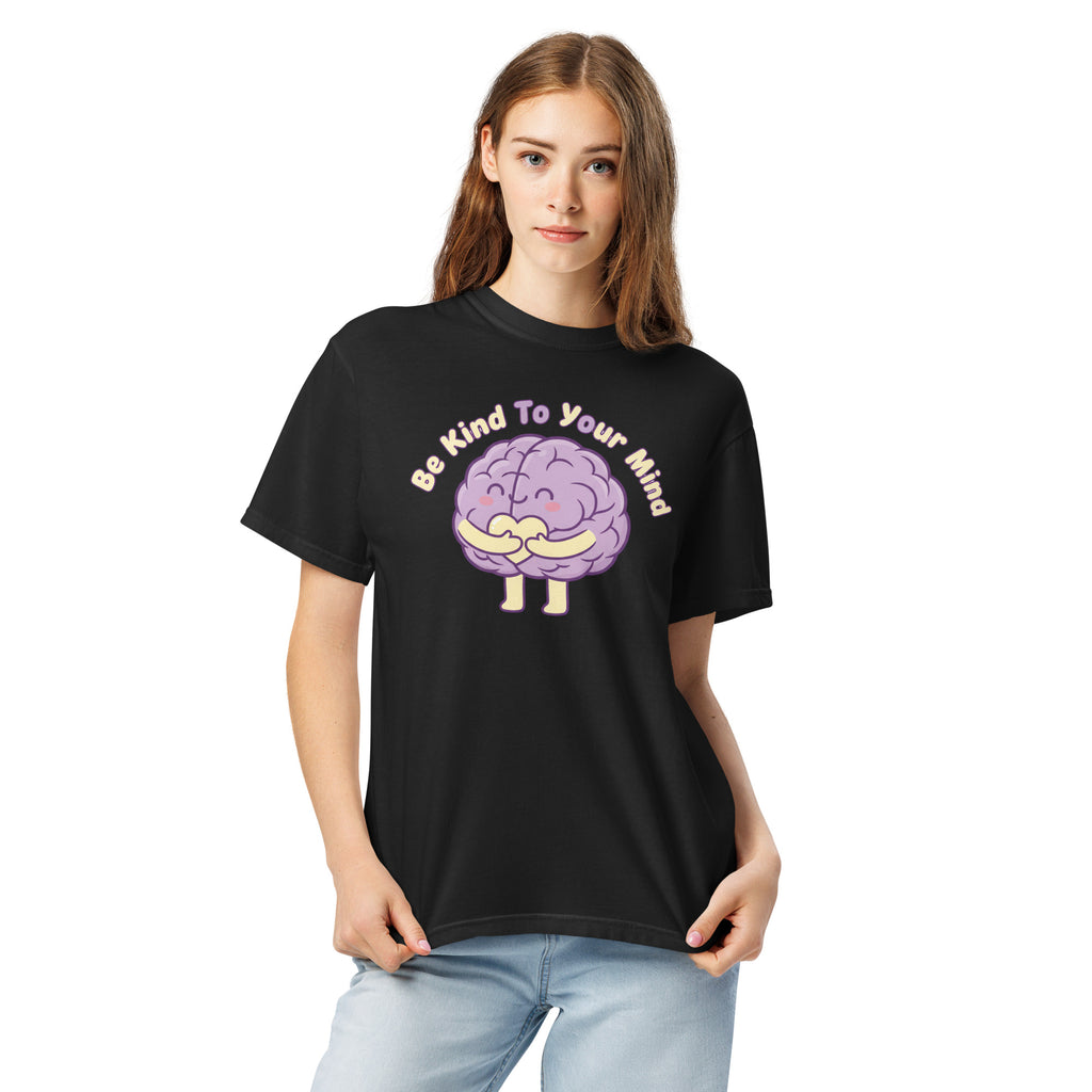 Be Kind To Your Mind Unisex garment-dyed heavyweight t-shirt - ThatBoutqiueStore