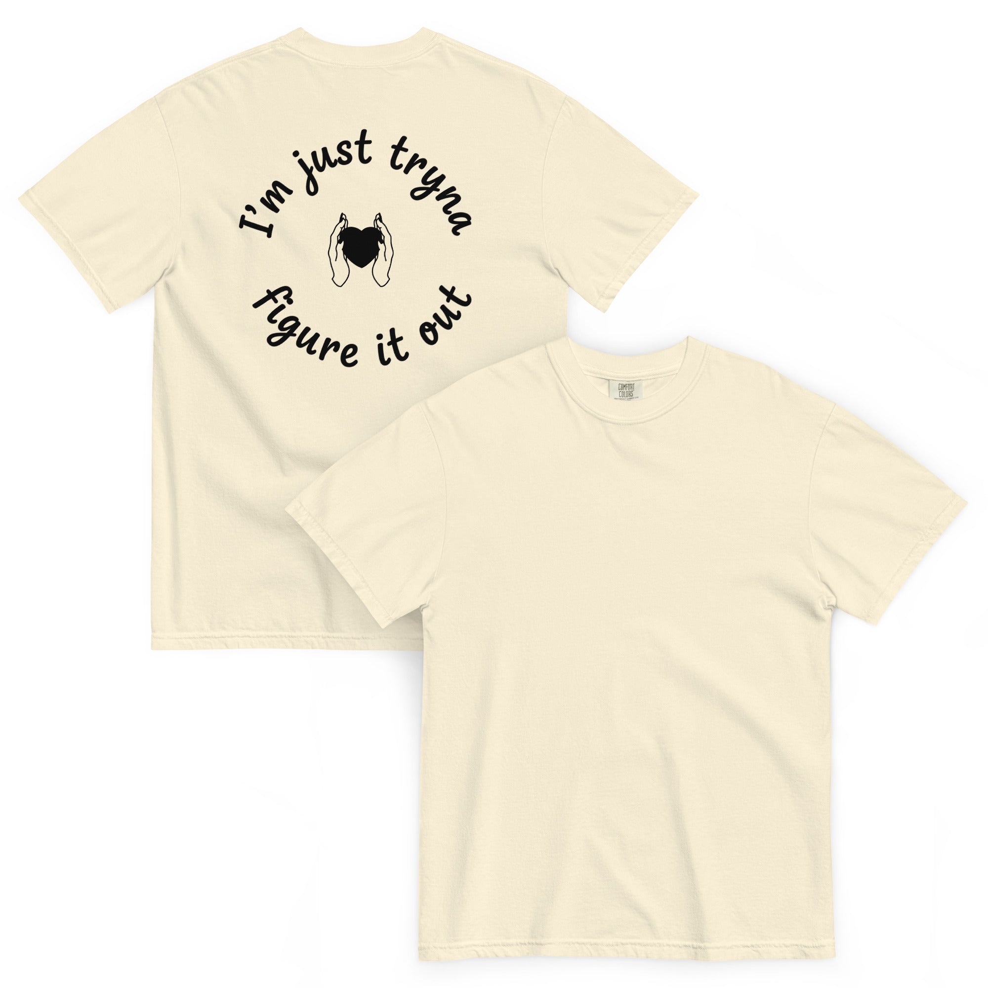 I'm Just Tryna Figure It Out Unisex garment-dyed heavyweight t-shirt - ThatBoutqiueStore