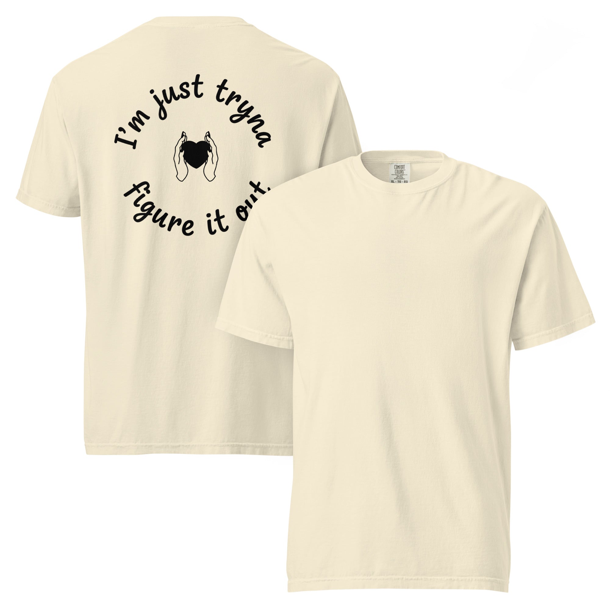 I'm Just Tryna Figure It Out Unisex garment-dyed heavyweight t-shirt - ThatBoutqiueStore