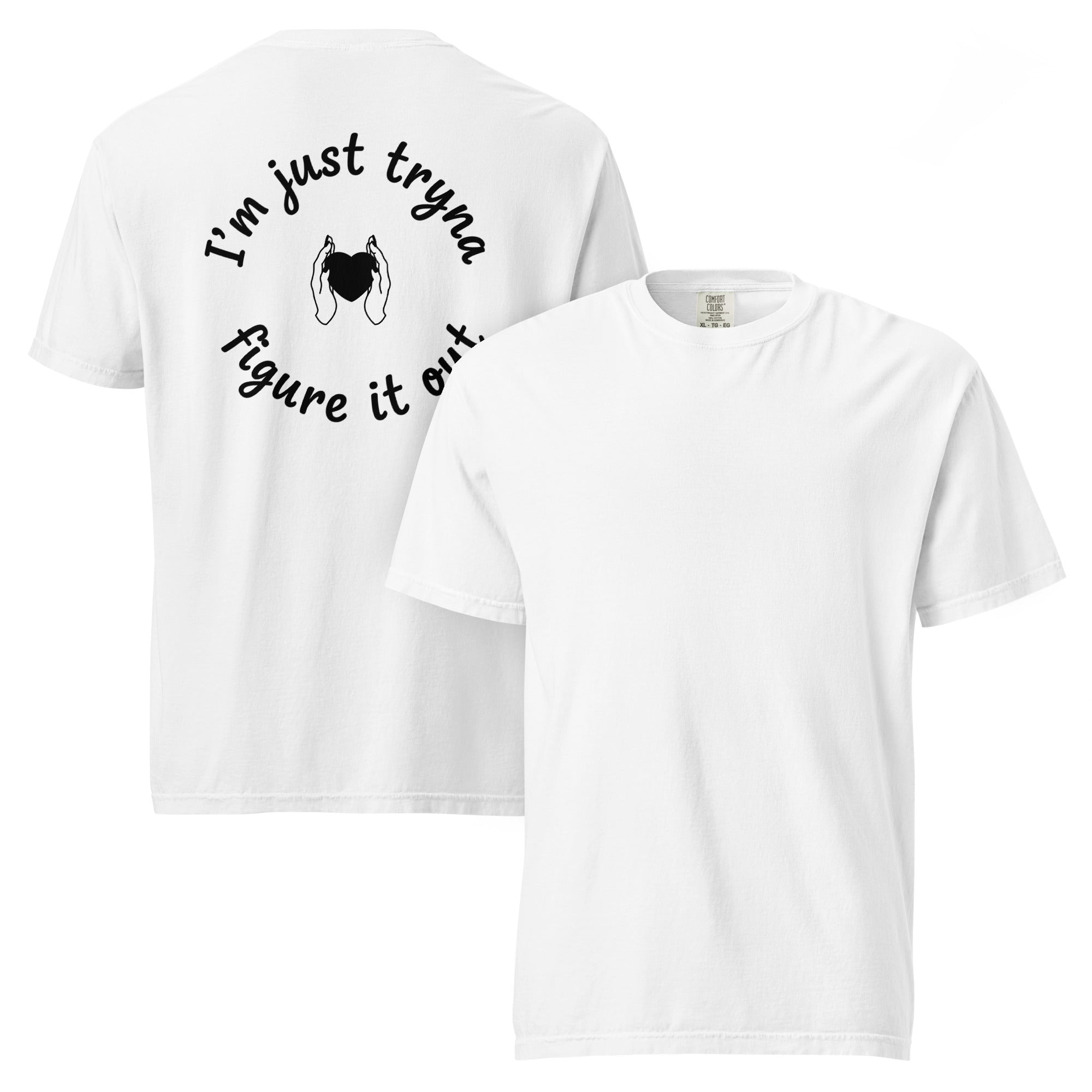I'm Just Tryna Figure It Out Unisex garment-dyed heavyweight t-shirt - ThatBoutqiueStore