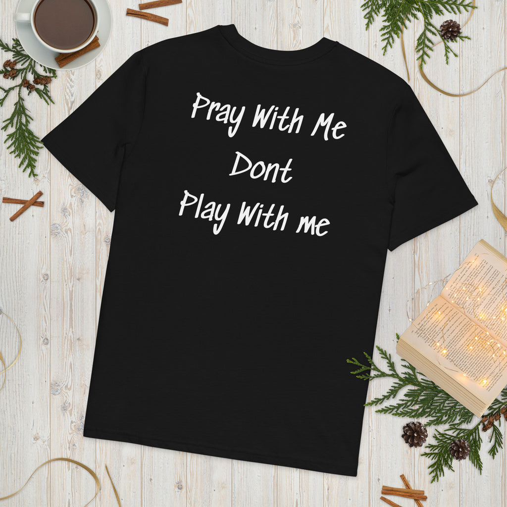 Lil Sasshole Pray With Me Dont Play With me Unisex Organic Cotton Creator 2.0 T-Shirt - ThatBoutqiueStore