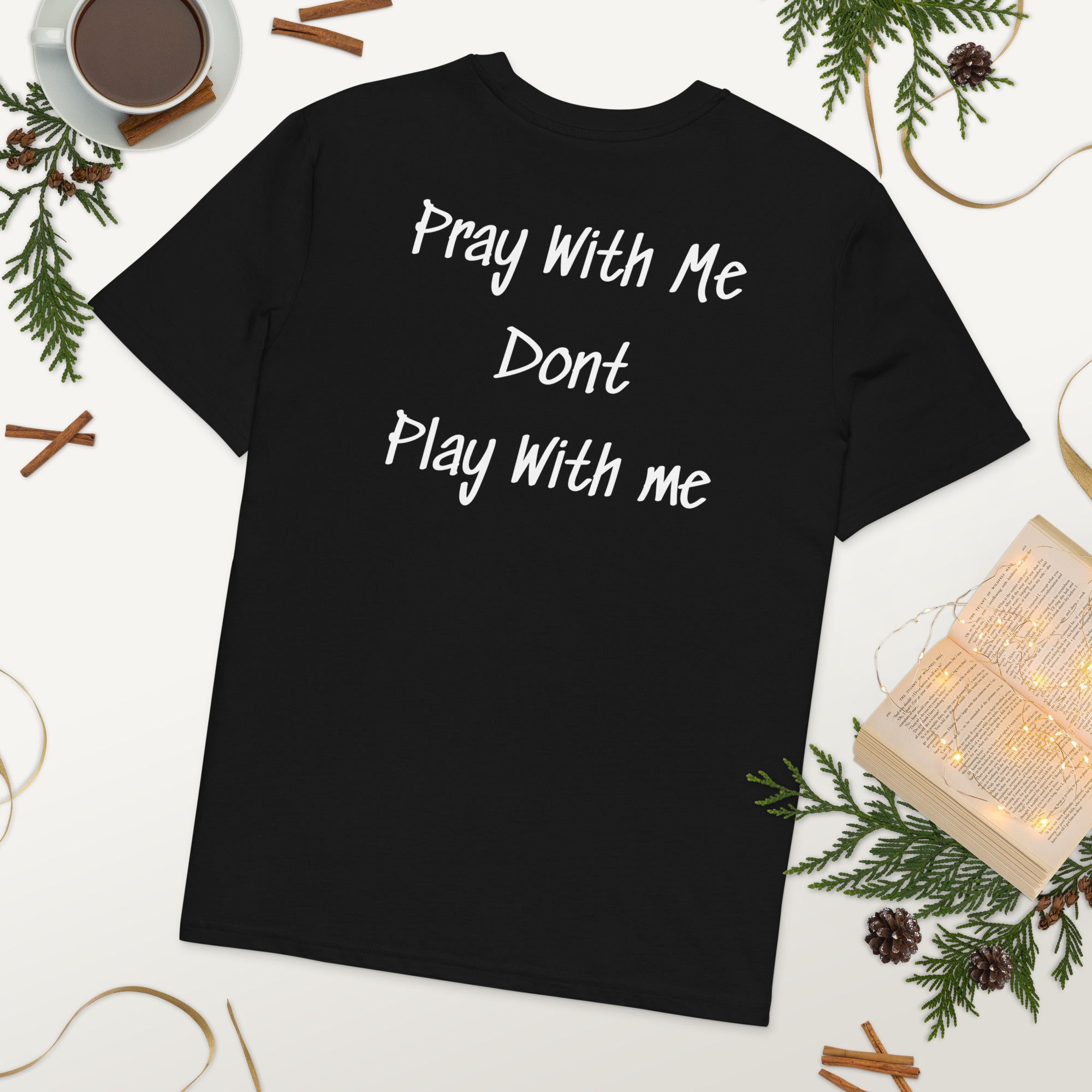 Lil Sasshole Pray With Me Dont Play With me Unisex Organic Cotton Creator 2.0 T-Shirt - ThatBoutqiueStore