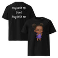 Lil Sasshole Pray With Me Dont Play With me Unisex Organic Cotton Creator 2.0 T-Shirt - ThatBoutqiueStore