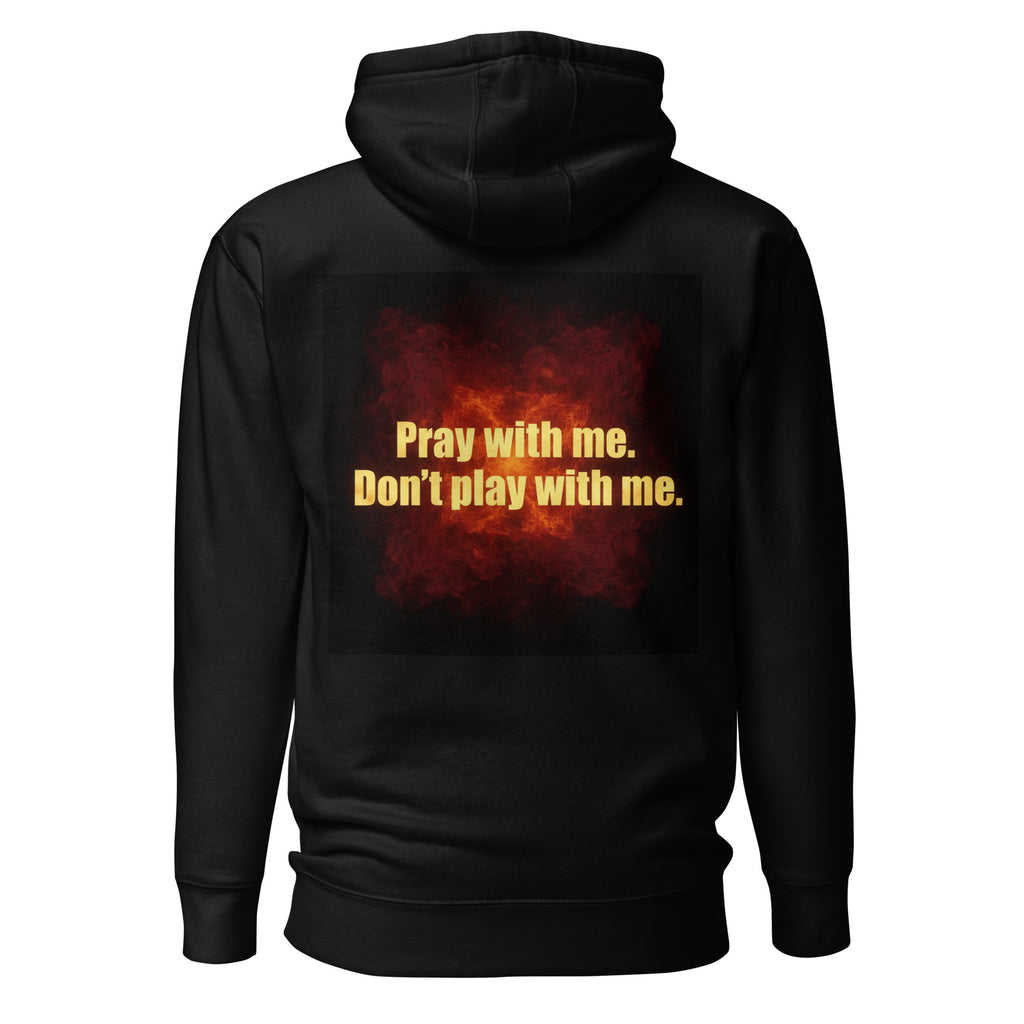 Pray With Me Don't Play With Me ft The Wolf Unisex Hoodie - ThatBoutqiueStore