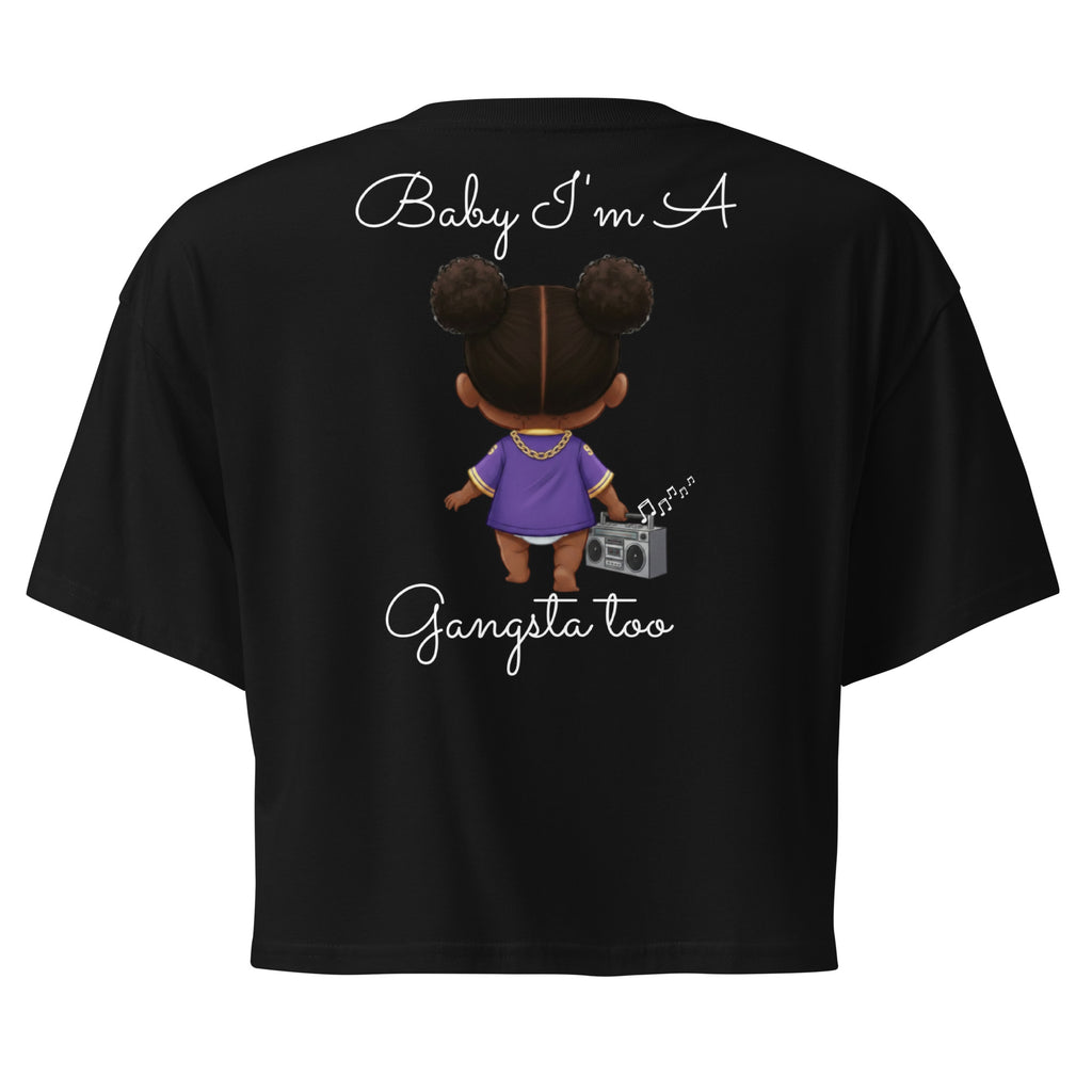 SassholeNation Baby I'm a G Too Women's crop top - ThatBoutqiueStore
